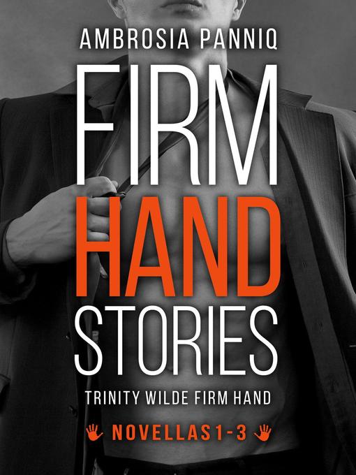 Title details for Firm Hand Stories by Ambrosia Panniq - Available